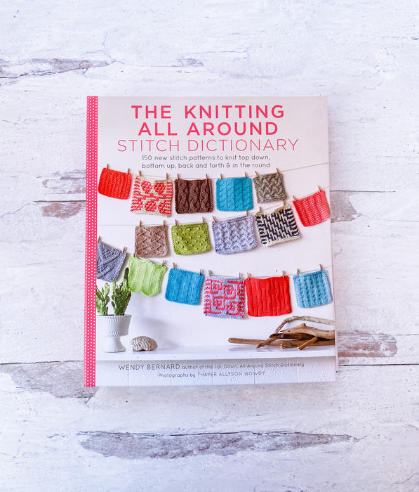 The Knitting All Around Stitch Dictionary